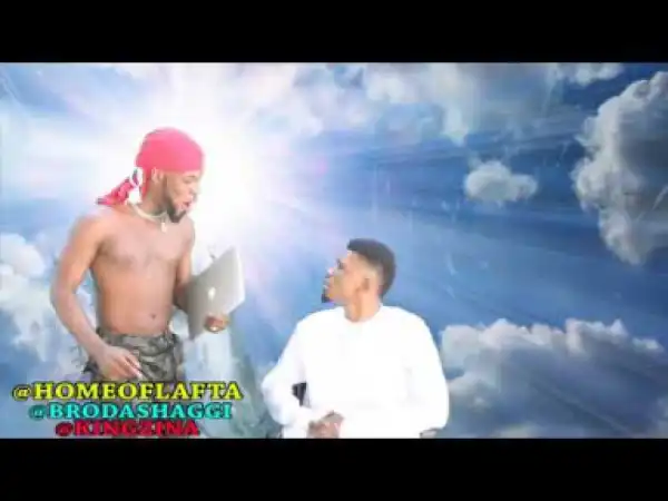 Broda Shaggi  – BRODASHAGGI ARRESTED ANGEL GABRIEL IN HEAVEN